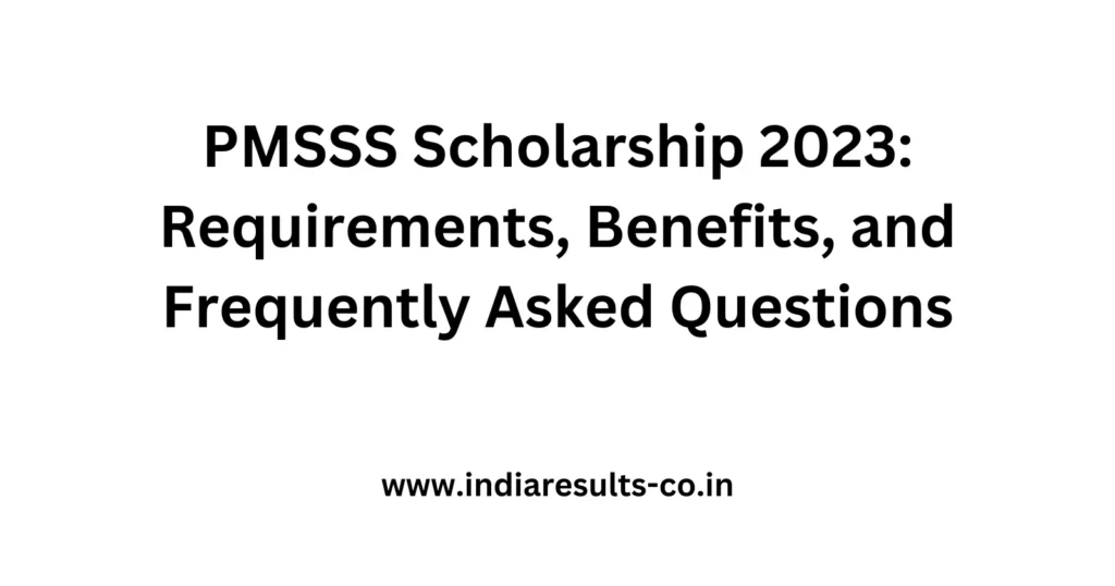PMSSS Scholarship 2023: Requirements, Benefits, and Frequently Asked Questions 2 PMSSS Scholarship 2023 Requirements Benefits and Frequently Asked Questions
