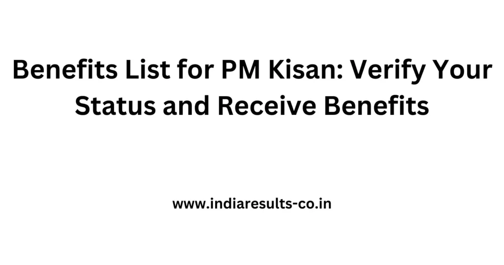 Benefits List for PM Kisan: Verify Your Status and Receive Benefits 2 Benefits List for PM Kisan Verify Your Status and Receive Benefits
