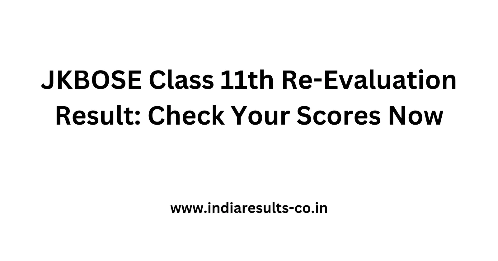 JKBOSE Class 11th Re Evaluation Result Check Your Scores Now