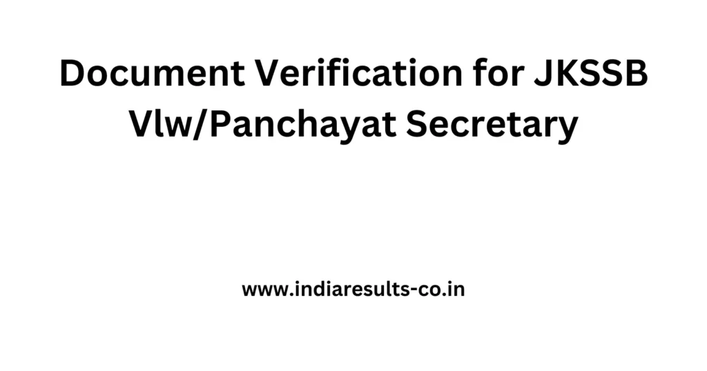 Document Verification for JKSSB Vlw/Panchayat Secretary 2 Document Verification for JKSSB VlwPanchayat Secretary