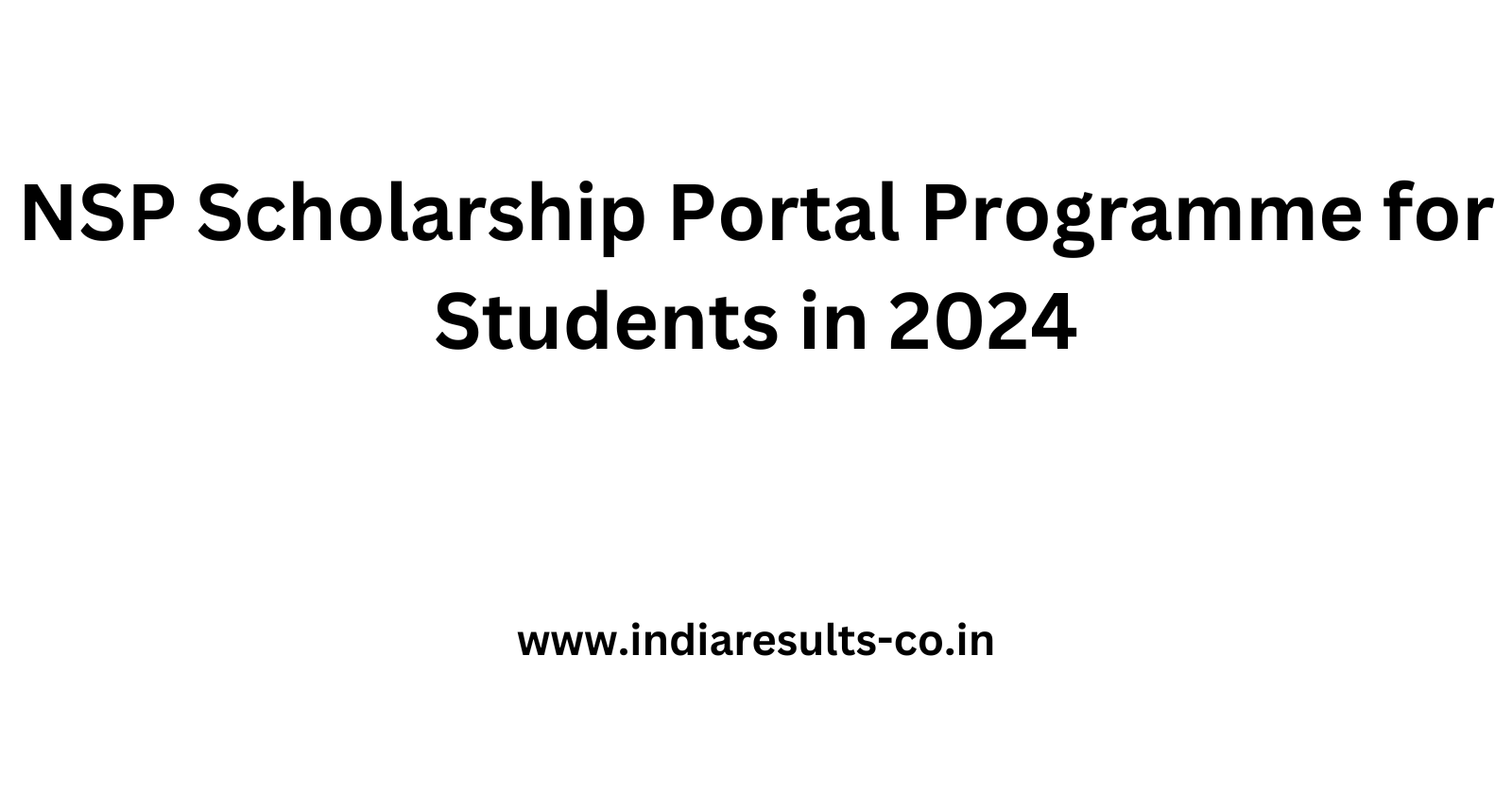 NSP Scholarship Portal Programme for Students in 2024