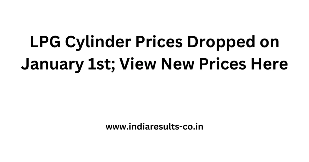 LPG Cylinder Prices Dropped on January 1st; View New Prices Here 2 LPG Cylinder Prices Dropped on January 1st View New Prices Here